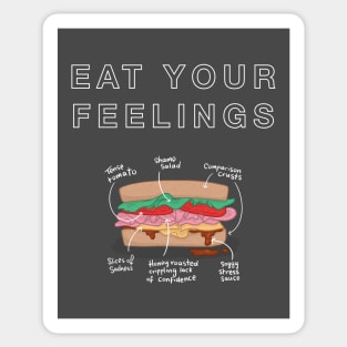 Eat Your Feelings Sticker